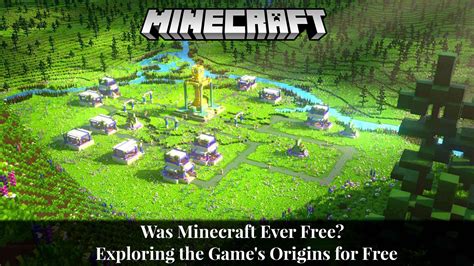 Was Minecraft ever free?